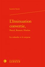 L'Insinuation Convertie,: La Colombe Et Le Serpent