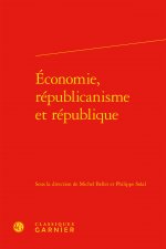 Economie, Republicanisme Et Republique