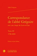 Correspondance de l'Abbe Gregoire: 1798-1800