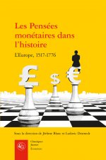 Les Pensees Monetaires Dans l'Histoire: L'Europe, 1517-1776