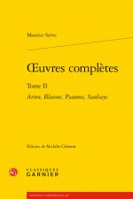 Oeuvres Completes: Arion, Blasons, Psaumes, Saulsaye