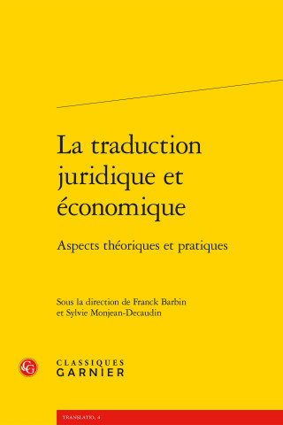 La Traduction Juridique Et Economique: Aspects Theoriques Et Pratiques