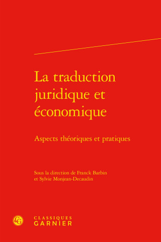 La Traduction Juridique Et Economique: Aspects Theoriques Et Pratiques