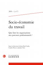 Socio-Economie Du Travail: Que Font Les Organisations Aux Parcours Professionnels ?