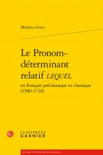 Le Pronom-Determinant Relatif Lequel