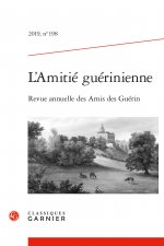 L'Amitie Guerinienne: Revue Annuelle Des Amis Des Guerin