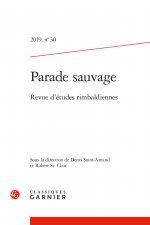 Parade Sauvage: Revue d'Etudes Rimbaldiennes