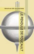 Le Pendule de Foucault: Mémoire de 1851 et autres textes