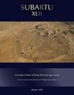 Circular Cities of Early Bronze Age Syria