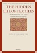 The Hidden Life of Textiles in the Medieval and Early Modern Mediterranean: Contexts and Cross-Cultural Encounters in the Islamic, Latinate and Easter
