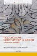 The Making of Christianities in History: A Processing Approach