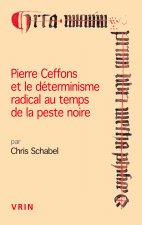 Pierre Ceffons Et Le Determinisme Radical Au Temps de la Peste Noire