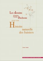 Les Dessins d'A.-N. Duchesne Pour Son Histoire Naturelle Des Fraisiers
