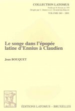 Le Songe Dans l'Epopee Latine d'Ennius a Claudien