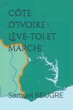 Côte d'Ivoire: L?ve-toi et marche