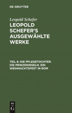 Die Pflegetochter. Die Prinzeninseln. Ein Weihnachtsfest in ROM