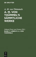 Leben M. A. von Thummels