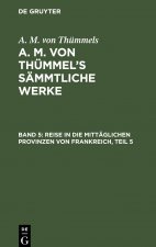 Reise in Die Mittaglichen Provinzen Von Frankreich, Teil 5