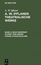 Reue Versoehnt. Achmet Und Zenide. Figaro in Deutschland