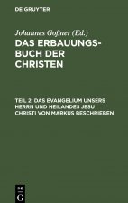 Das Evangelium Unsers Herrn Und Heilandes Jesu Christi Von Markus Beschrieben