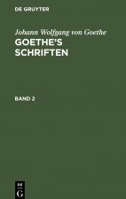 Johann Wolfgang Von Goethe: Goethe's Schriften. Band 2