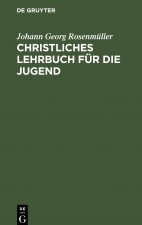 Christliches Lehrbuch Fur Die Jugend