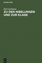 Zu Den Nibelungen Und Zur Klage