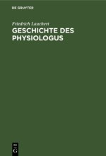 Geschichte Des Physiologus: Mit 2 Textbeil.
