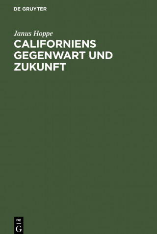 Californiens Gegenwart Und Zukunft