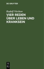 Vier Reden Über Leben Und Kranksein