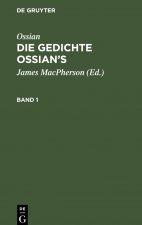 Ossian: Die Gedichte Ossian's. Band 1
