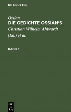 Ossian: Die Gedichte Ossian's. Band 3