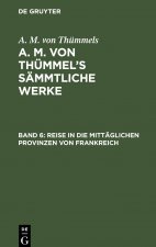 Reise in Die Mittaglichen Provinzen Von Frankreich