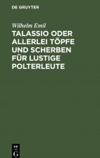 Talassio Oder Allerlei Toepfe Und Scherben Fur Lustige Polterleute