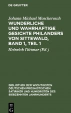 Wunderliche Und Wahrhaftige Gesichte Philanders Von Sittewald, Band 1, Teil 1