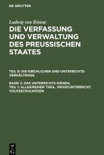 Das Unterrichts-Wesen, Teil 1: Allgemeiner Theil. Privatunterricht. Volksschulwesen