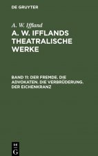 Fremde. Die Advokaten. Die Verbruderung. Der Eichenkranz