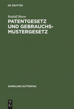 Patentgesetz Und Gebrauchsmustergesetz
