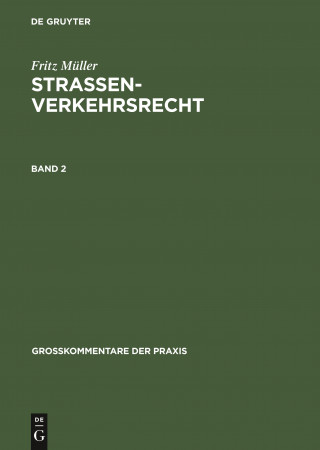 Fritz Muller: Strassenverkehrsrecht. Band 2