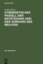 Kybernetisches Modell der Entstehung und der Wirkung des Rechtes