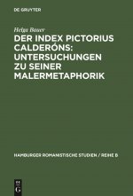 Index Pictorius Calderons: Untersuchungen Zu Seiner Malermetaphorik