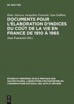Documents pour l'elaboration d'indices du cout de la vie en France de 1910 a 1965