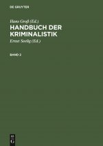 Handbuch Der Kriminalistik. Band 2