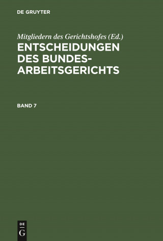 Entscheidungen Des Bundesarbeitsgerichts. Band 7