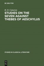 Studies on the Seven Against Thebes of Aeschylus