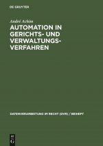 Automation in Gerichts- Und Verwaltungsverfahren