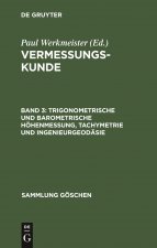 Trigonometrische Und Barometrische Hoehenmessung, Tachymetrie Und Ingenieurgeodasie