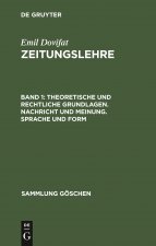 Theoretische Und Rechtliche Grundlagen. Nachricht Und Meinung. Sprache Und Form