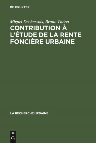 Contribution A l'Etude de la Rente Fonciere Urbaine