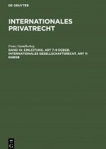 Einleitung. Art 7-9 Egbgb. Internationales Gesellschaftsrecht. Art 11 Egbgb